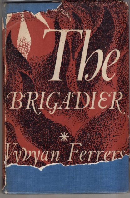 The Brigadier:Vyvyan Ferrers