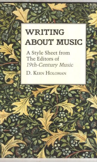Writing About Music: A Style Sheet from the Editors of 19th-Century Music:Dr. Kern Holoman