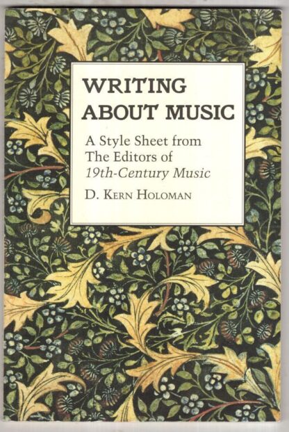 Writing About Music: A Style Sheet from the Editors of 19th-Century Music:Dr. Kern Holoman
