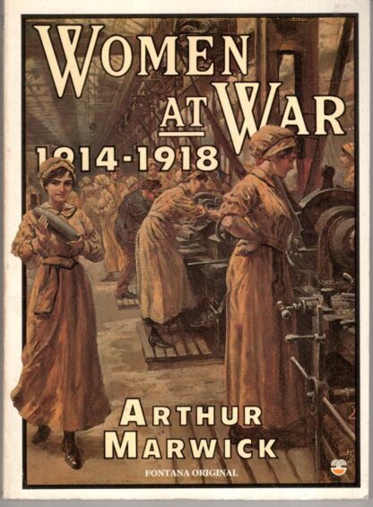 Women at War, 1914-18:Arthur Marwick