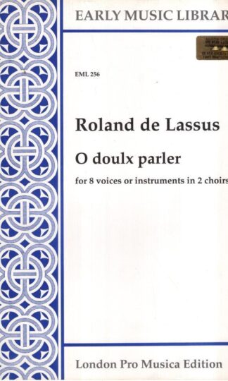 O doulx parler for 8 voices or instruments in 2 choirs:Roland De Lassus