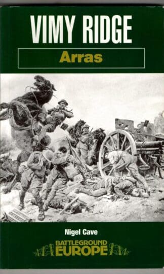 Vimy Ridge: Arras (Battleground Europe) : Nigel Cave