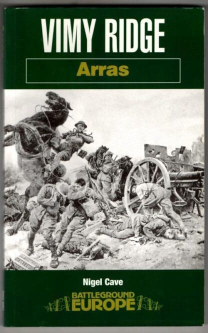 Vimy Ridge: Arras (Battleground Europe) : Nigel Cave