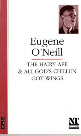 The Hairy Ape & All God's Chillun Got Wings:Eugene O'Neill