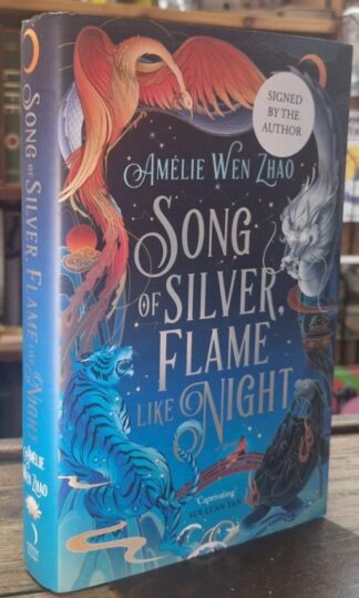 Song of Silver, Flame Like Night (Signed) : Amelie Wen Zhao