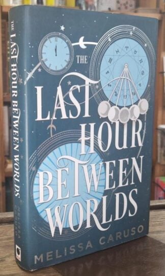 The Last Hour Between Worlds (Signed) : Melissa Casuso