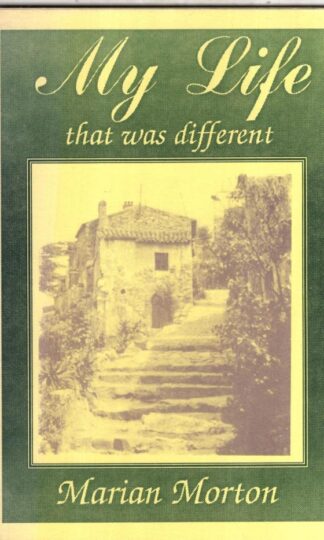 My Life That Was Different:Marian Morton