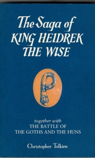 The Saga of King Heidrek the Wise : Christopher Tolkien