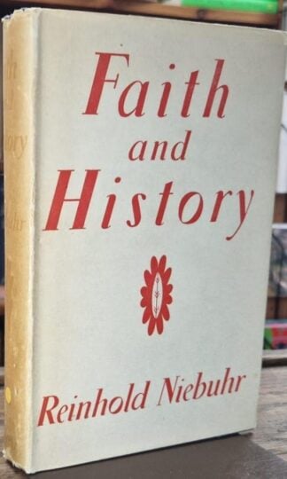 Faith and History : Reinhold Niebuhr