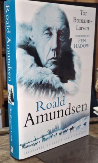 Roald Amundsen : Tor Bomann-Larsen