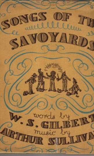 Songs of Two Savoyards:Gilbert & Sullivan