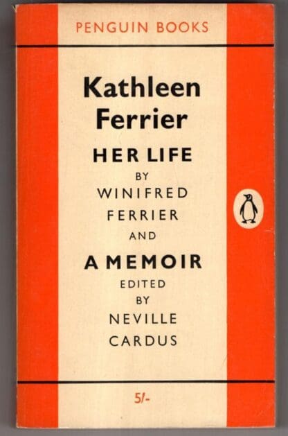 Kathleen Ferrier Her Life and A Memoir:Winifred Ferrier