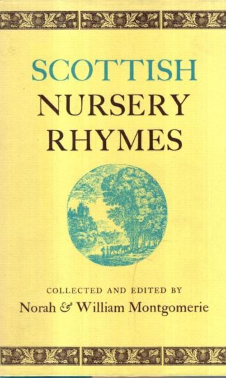 Book of Scottish Nursery Rhymes : Norah &William Montgomerie
