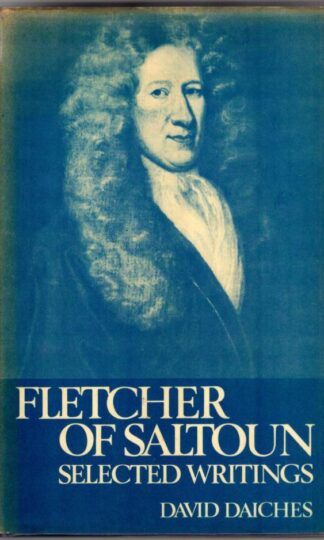 Fletcher of Saltoun: Selected Writings:Andrew Fletcher