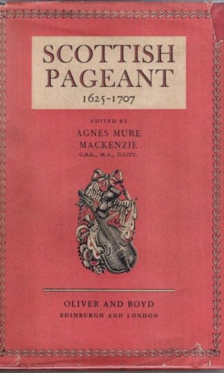 Scottish Pageant 1625-1707:Agnes Mure Mackenzie