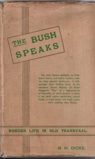 The Bush Speaks : Border Life in Old Transvaal:B. H. Dicke