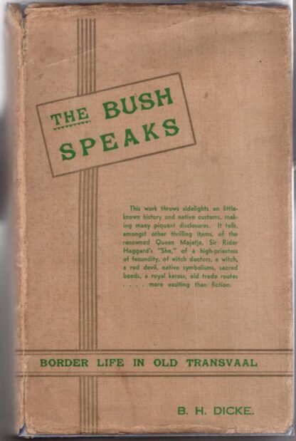The Bush Speaks : Border Life in Old Transvaal:B. H. Dicke