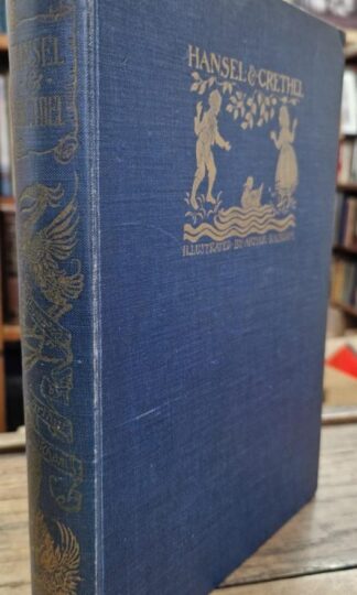Hansel & Grethel & Other Tales. Illustrated by Arthur Rackham : Grimm Brothers