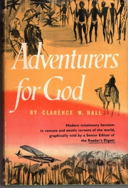 Adventurers for God:Clarence Wilbur Hall