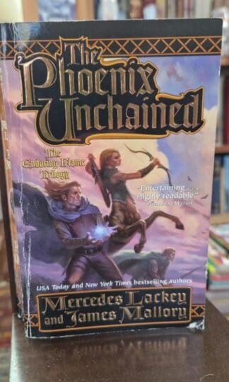 The Phoenix Unchained : Mercedes Lackey and James Mallory
