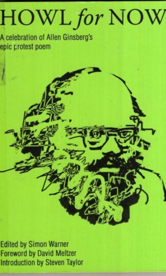 Howl for Now: A Celebration of Allen Ginsberg's Epic Protest Poem:Simon Warner