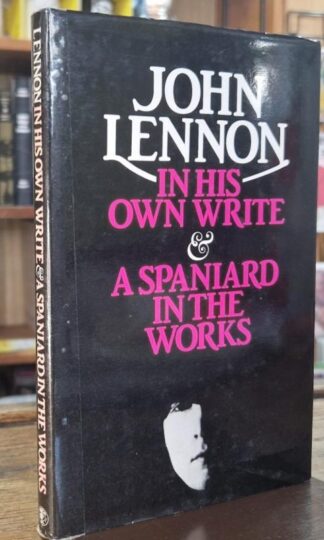 In His Own Write & A Spaniard In The Works : John Lennon