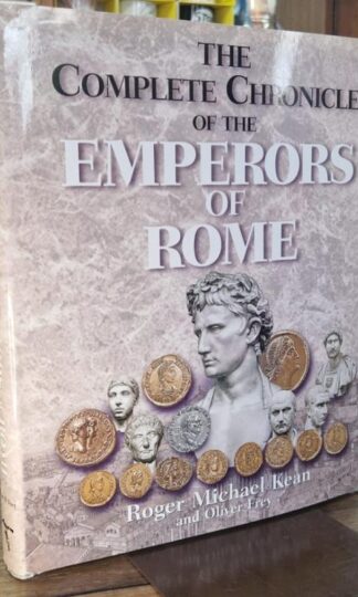 The Complete Chronicle of the Emperors of Rome : Roger Michael Kean