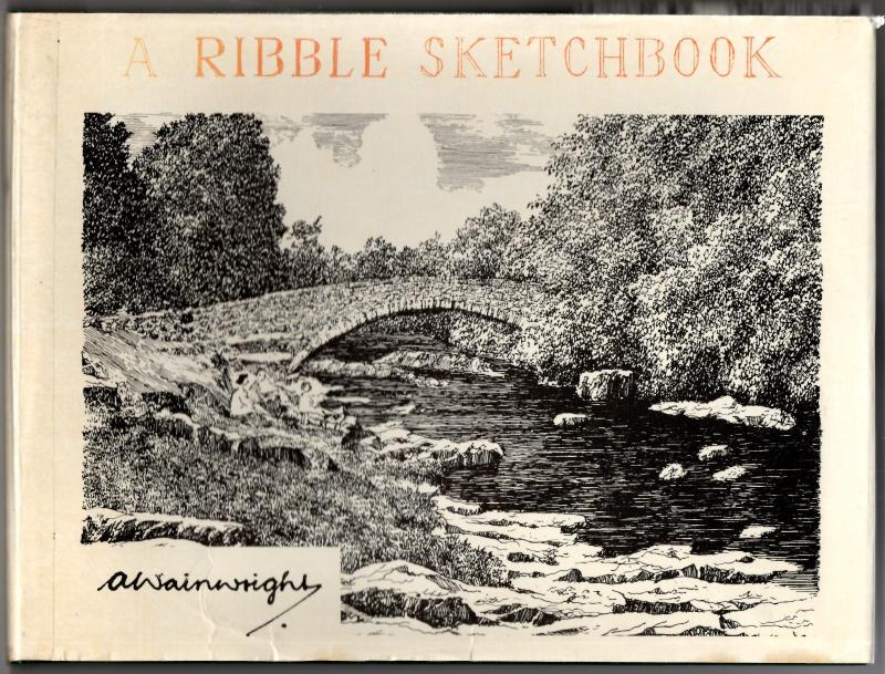 A Ribble Sketchbook. : Alfred Wainright