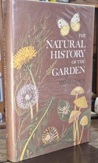 The Natural History of the Garden : Michael Chinery