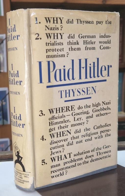 I Paid Hitler : Fritz Thyssen