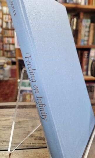 Feeding on Infinity: Readings in the Romantic Rhetoric of Internalization : Wilner