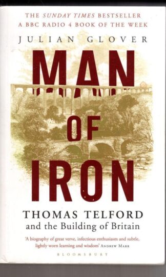 Man of Iron : Thomas Telford and the Building of Britain:Julian Glover