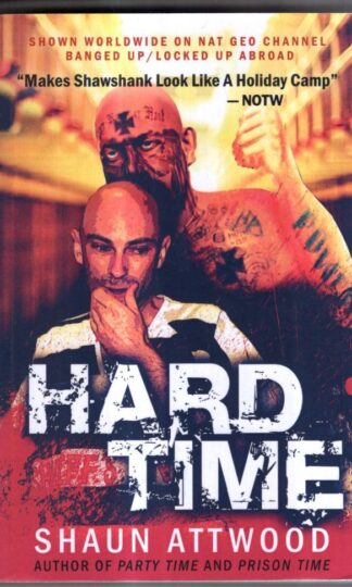 Hard Time: Locked Up Abroad: 2 (English Shaun Trilogy) : Shaun Attwood