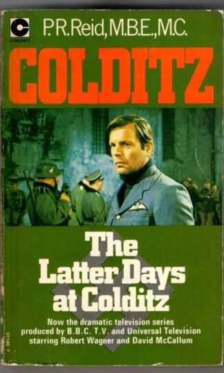 The Latter Days at Colditz : P.P. Reid