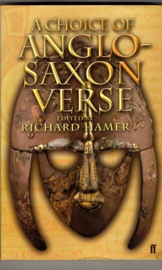 A Choice of Anglo-Saxon Verse (Parallel Text) : Richard Hamer (ed.)