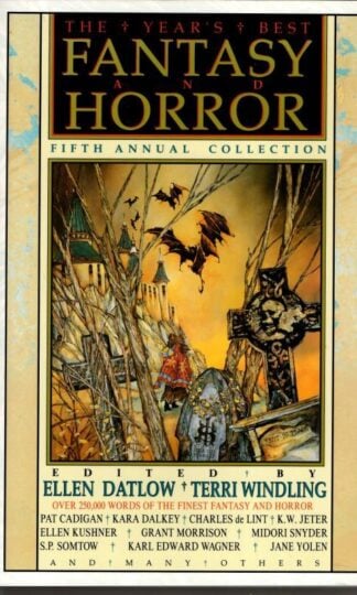The Year's Best Fantasy and Horror Fifth Annual Collection : Ellen Datlow and Terri Windling (eds.)