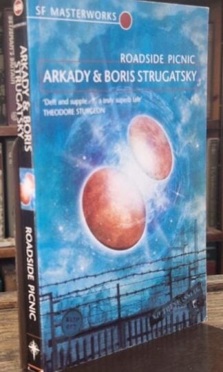 Roadside Picnic : Arkady and Boris Strugatsky