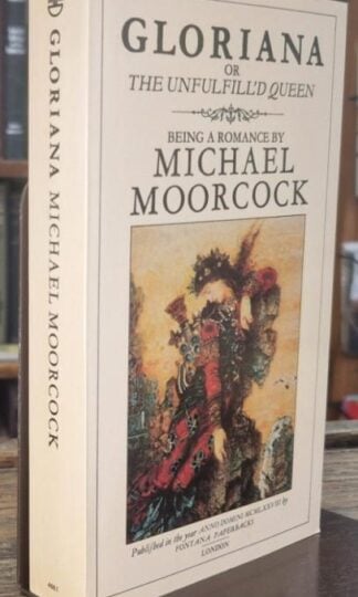 Gloriana or The Unfulfill'd Queen : Michael Moorcock
