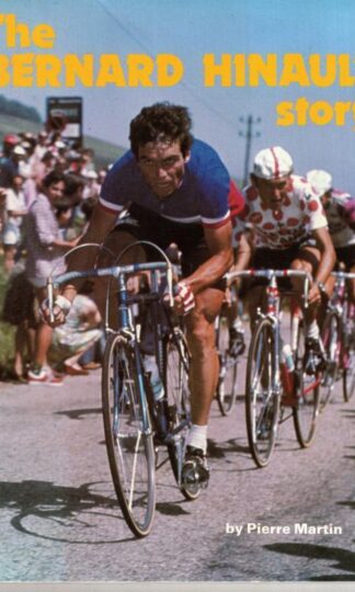 The Bernard Hinault Story:Martin Pierre