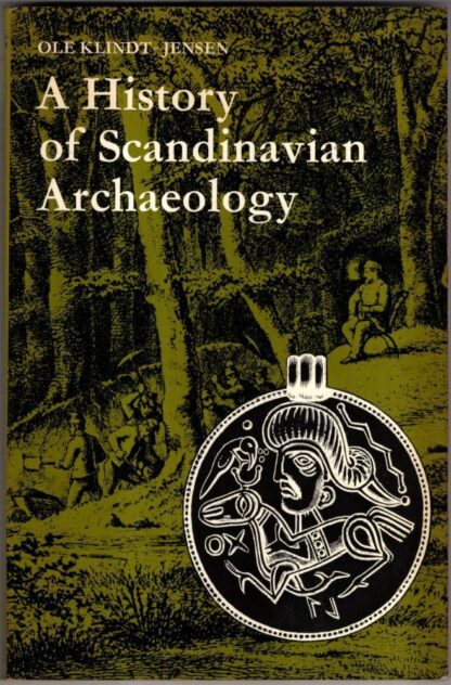 A History of Scandinavian Archaeology (World of Archaeology S.) : Ole Klindt-Jensen