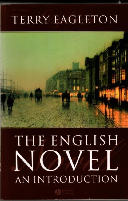 The English Novel: An Introduction : Terry Eagleton