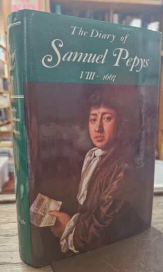 The Diary of Samuel Pepys, Vol. 8, 1667 : Samuel Pepys