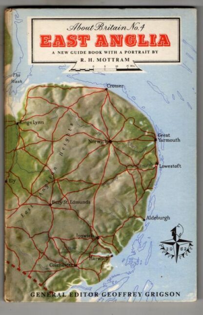 East Anglia (About Britain series, no.4) : R. H Mottram