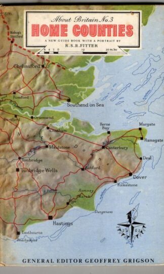 Home Counties (About Britain series, no.3) : R. S. R. Fitter