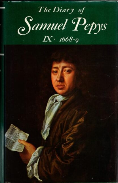 The Diary of Samuel Pepys, Vol. 9, 1668-9 : Samuel Pepys