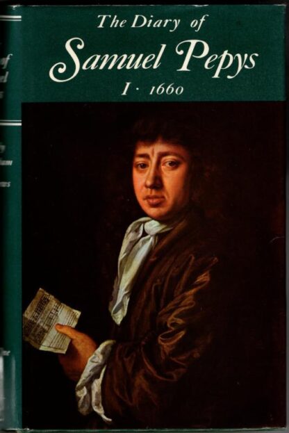 The Diary of Samuel Pepys, Vol. 1, 1660 : Samuel Pepys