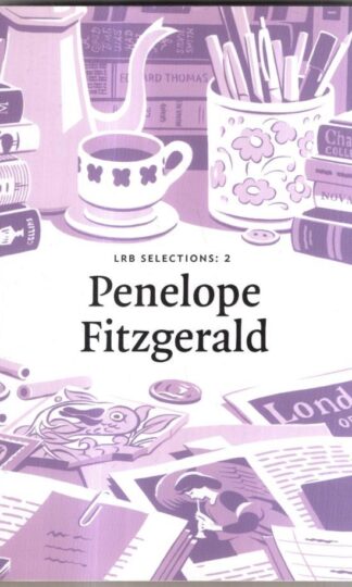 Pieces from the London review of books : Penelope Fitzgerald