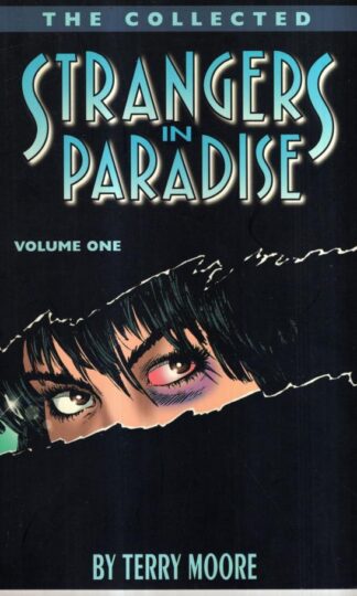 The Collected Strangers In Paradise Volume 1 : Terry Moore