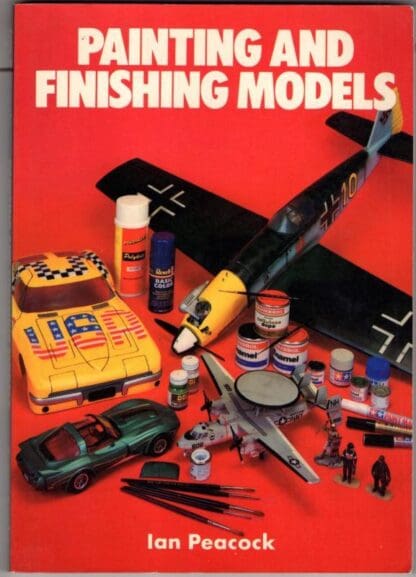Painting and Finishing Models:Ian Peacock
