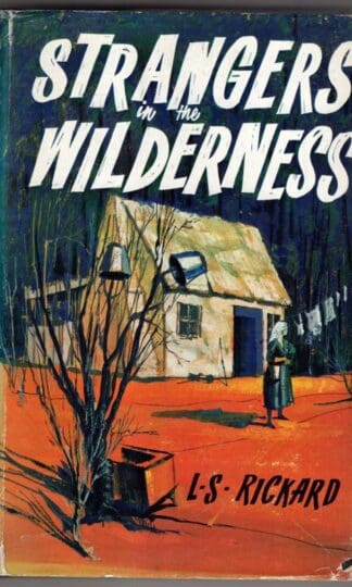 Strangers in the wilderness:L. S. Rickard